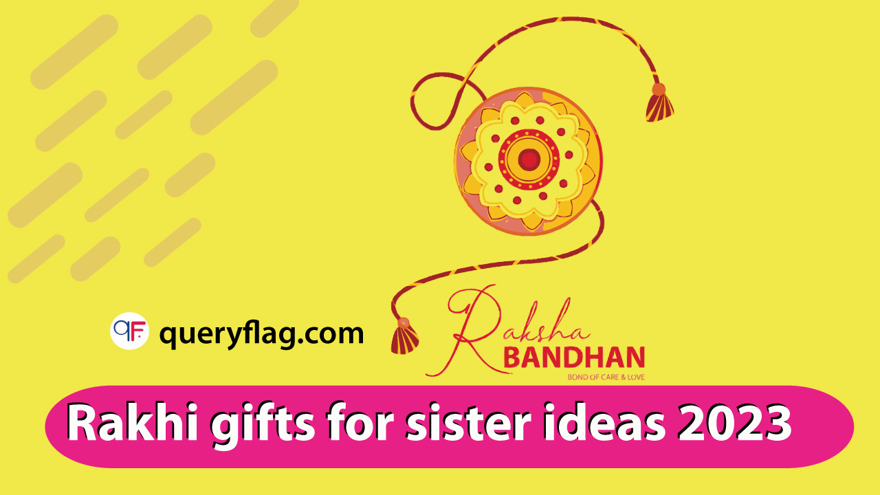 Rakhi Gift for sister ideas 2023